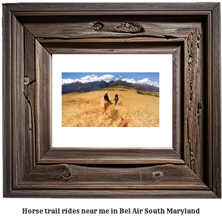 horse trail rides near me in Bel Air South, Maryland